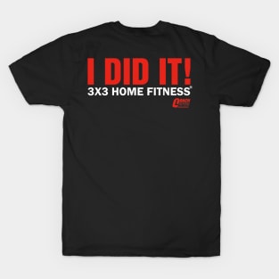 I DID IT! T-Shirt